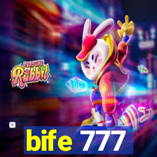 bife 777